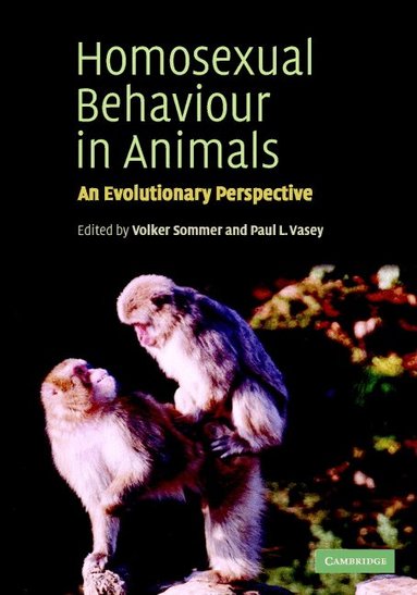 Volker Sommer, Paul L. Vasey - Homosexual Behaviour in Animals, Inbunden