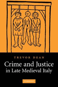 bokomslag Crime and Justice in Late Medieval Italy
