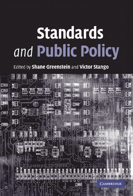 Northwestern University) Greenstein, Shane (Kellogg School of Management, Dartmouth College) Stango, Victor (Tuck School of Business, Shane Greenstein, Victor Stango - Standards and Public Policy, Inbunden