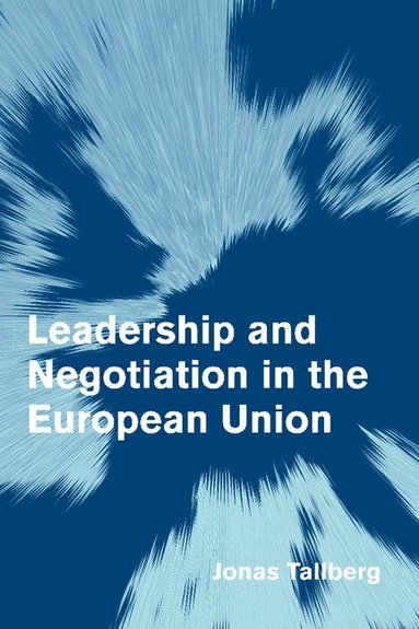 bokomslag Leadership and Negotiation in the European Union