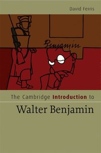 bokomslag The Cambridge Introduction to Walter Benjamin