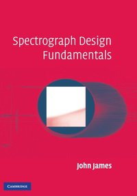 bokomslag Spectrograph Design Fundamentals