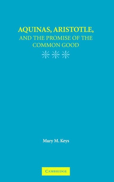 bokomslag Aquinas, Aristotle, and the Promise of the Common Good
