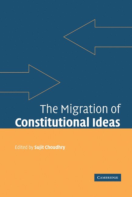 The Migration of Constitutional Ideas 1