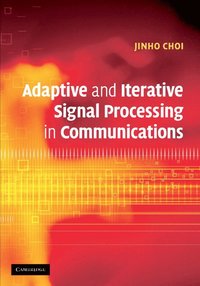 bokomslag Adaptive and Iterative Signal Processing in Communications