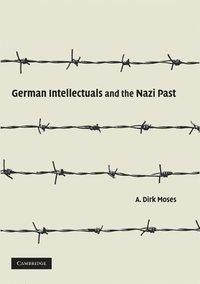 bokomslag German Intellectuals and the Nazi Past