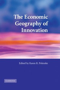 bokomslag The Economic Geography of Innovation