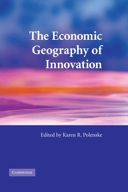 The Economic Geography of Innovation 1