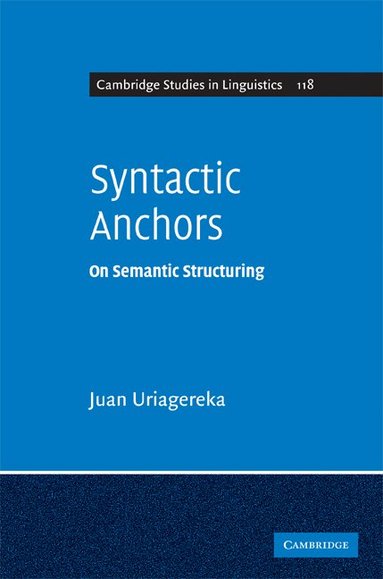 Juan Uriagereka - Syntactic Anchors, Inbunden