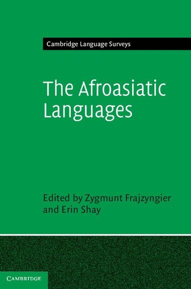 Zygmunt Frajzyngier, Erin Shay - The Afroasiatic Languages, Inbunden