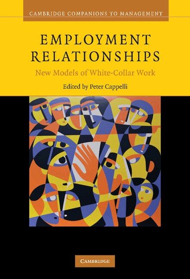 Peter Cappelli - Employment Relationships, Inbunden