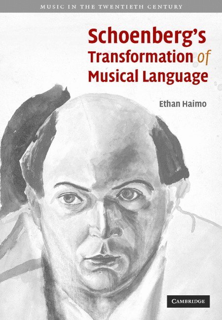 Schoenberg's Transformation of Musical Language 1