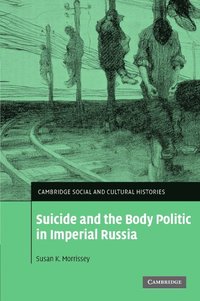 bokomslag Suicide and the Body Politic in Imperial Russia