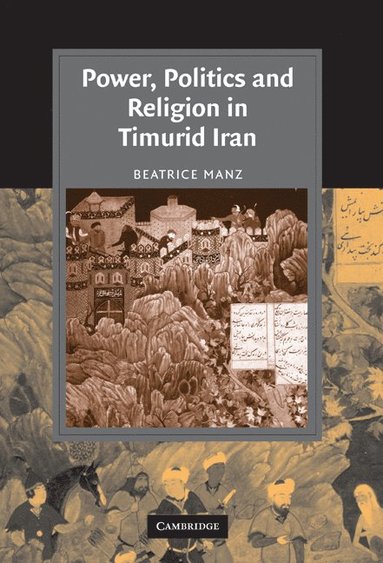 bokomslag Power, Politics and Religion in Timurid Iran