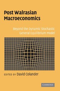 bokomslag Post Walrasian Macroeconomics