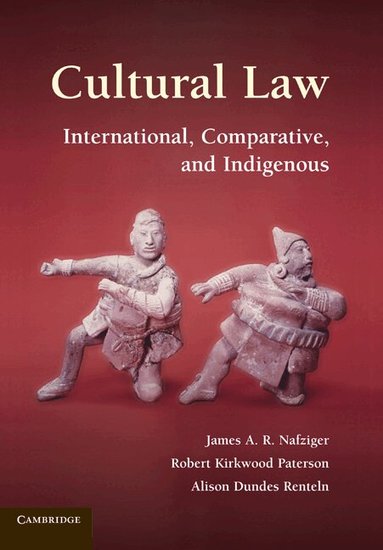 James A. R. Nafziger, Robert Kirkwood Paterson, Alison Dundes Renteln - Cultural Law, Inbunden