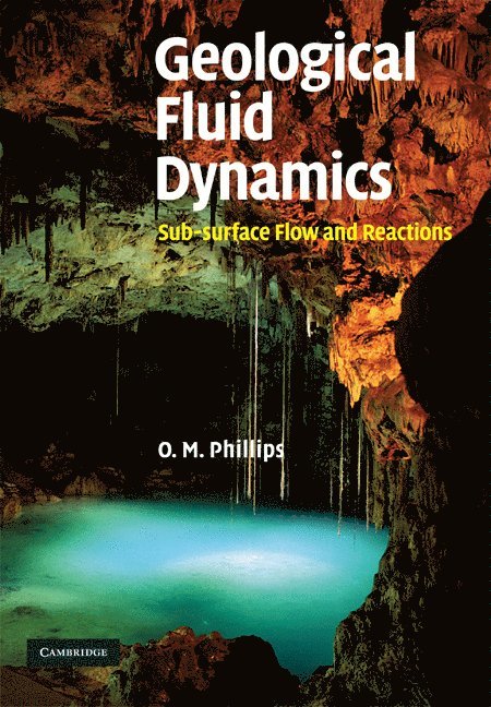 Owen M. Phillips, Owen M. (The Johns Hopkins University) Phillips - Geological Fluid Dynamics, Inbunden