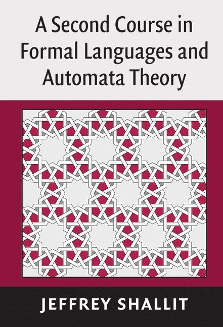 Jeffrey Shallit, Ontario) Shallit, Jeffrey (University of Waterloo - Second Course in Formal Languages and Automata Theory, Inbunden
