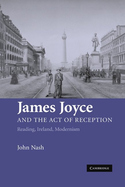 James Joyce and the Act of Reception 1