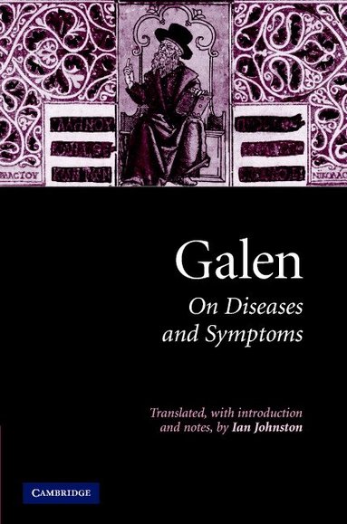 Galen, Ian Johnston - Galen: On Diseases and Symptoms, Inbunden