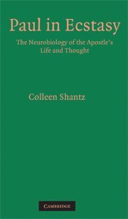 Colleen Shantz, Toronto and Toronto School of Theology) Shantz, Colleen (University of St Michael's College - Paul in Ecstasy, Inbunden