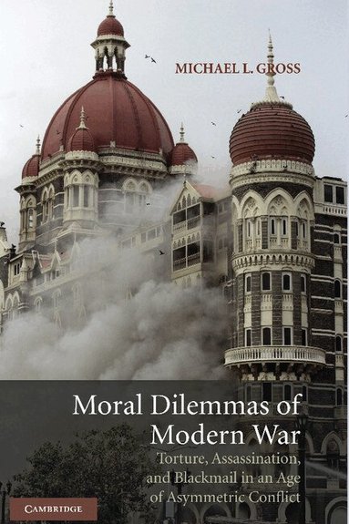 Michael L. Gross - Moral Dilemmas of Modern War, Inbunden