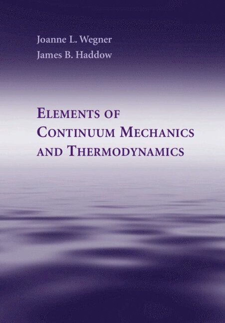 Elements of Continuum Mechanics and Thermodynamics 1