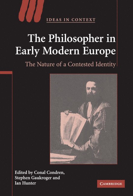 The Philosopher in Early Modern Europe 1