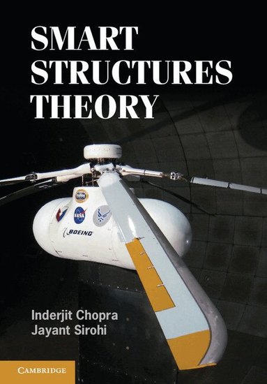 Inderjit Chopra, Jayant Sirohi - Smart Structures Theory, Inbunden