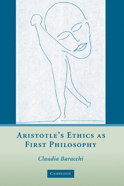 Aristotle's Ethics as First Philosophy 1