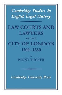 bokomslag Law Courts and Lawyers in the City of London 1300-1550