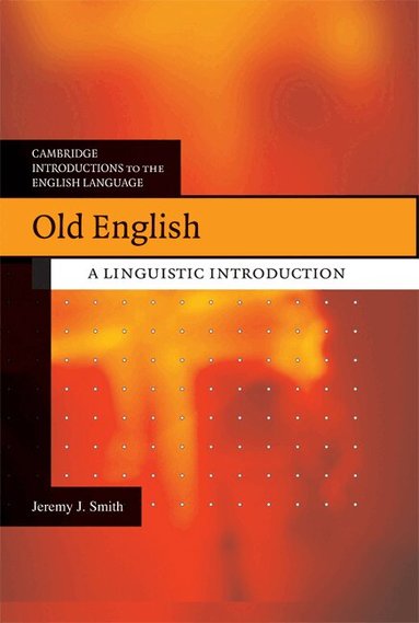 Jeremy J. Smith - Old English, Inbunden