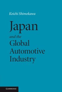 bokomslag Japan and the Global Automotive Industry