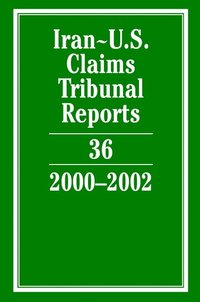bokomslag Iran-U.S. Claims Tribunal Reports: Volume 36, 2000-2002