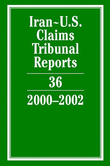 bokomslag Iran-U.S. Claims Tribunal Reports: Volume 36, 2000-2002