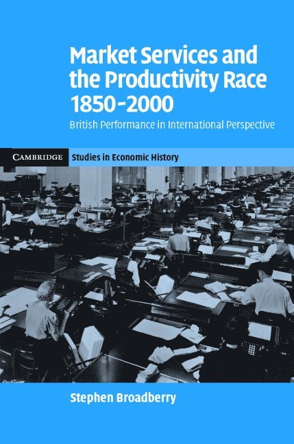 Market Services and the Productivity Race, 1850-2000 1