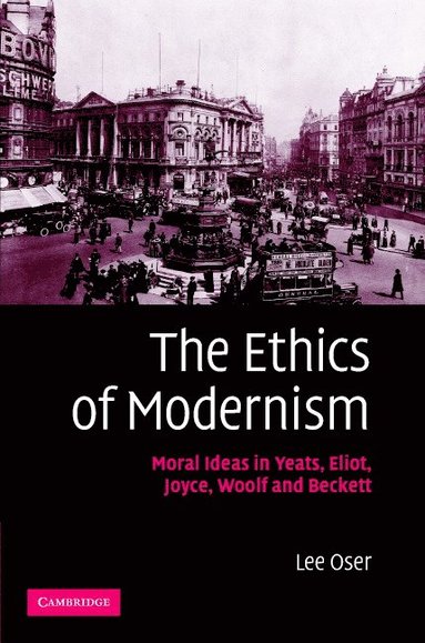 bokomslag The Ethics of Modernism