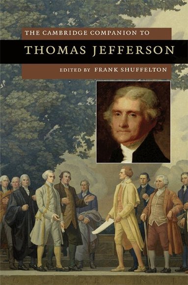 Frank Shuffelton - The Cambridge Companion to Thomas Jefferson, Inbunden