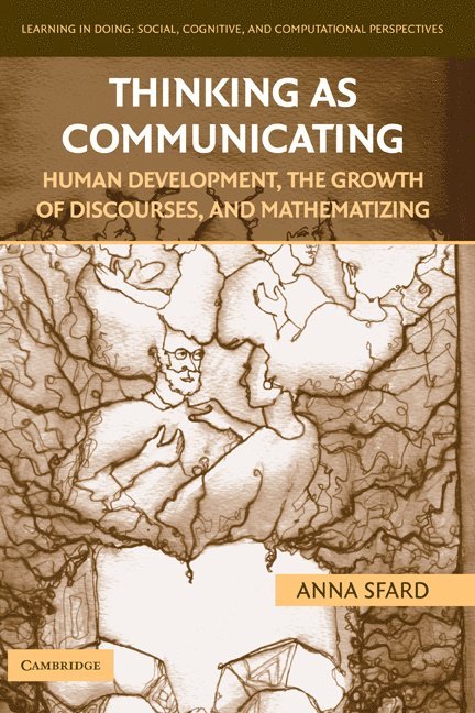 Anna Sfard, Israel) Sfard, Anna (University of Haifa - Thinking as Communicating, Inbunden
