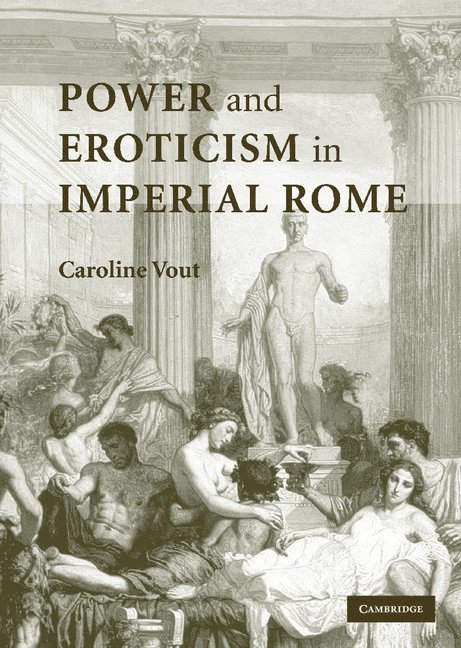 Power and Eroticism in Imperial Rome 1