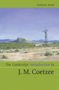 bokomslag The Cambridge Introduction to J. M. Coetzee