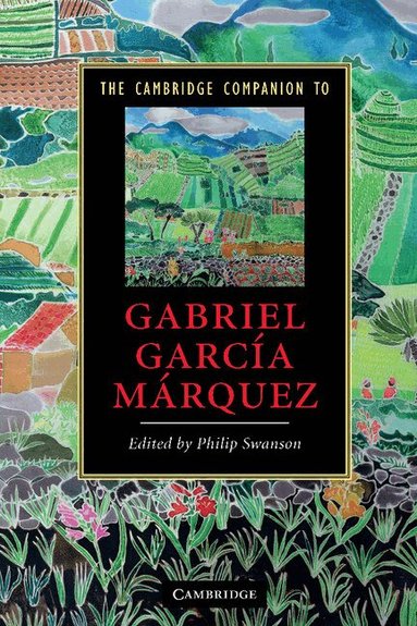 Philip Swanson - The Cambridge Companion to Gabriel García Márquez, Inbunden