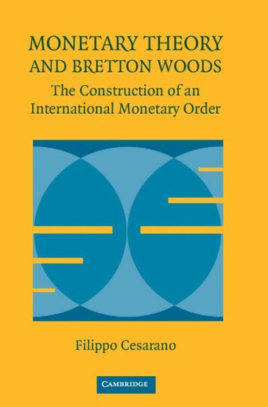 bokomslag Monetary Theory and Bretton Woods