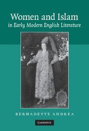 bokomslag Women and Islam in Early Modern English Literature