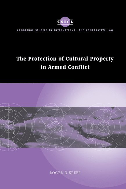 The Protection of Cultural Property in Armed Conflict 1