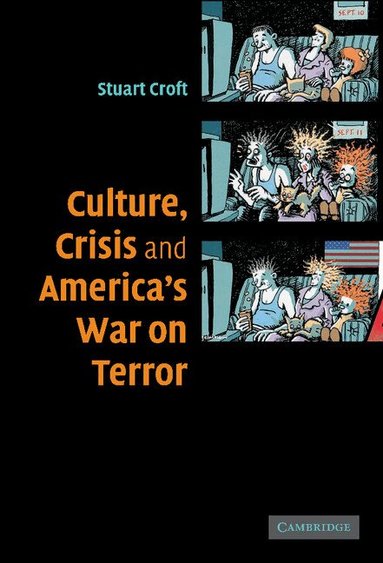Stuart Croft - Culture, Crisis and America's War on Terror, Inbunden