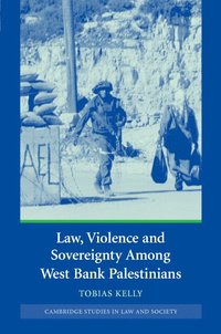 bokomslag Law, Violence and Sovereignty Amoung West Bank Palestinians