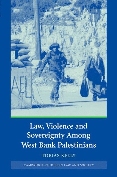 bokomslag Law, Violence and Sovereignty Amoung West Bank Palestinians