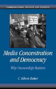 C. Edwin Baker - Media Concentration and Democracy, Inbunden