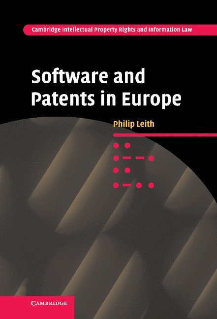 Philip Leith, Philip (Queen's University Belfast) Leith - Software and Patents in Europe, Inbunden
